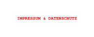 IMPRESSUM & DATENSCHUTZ